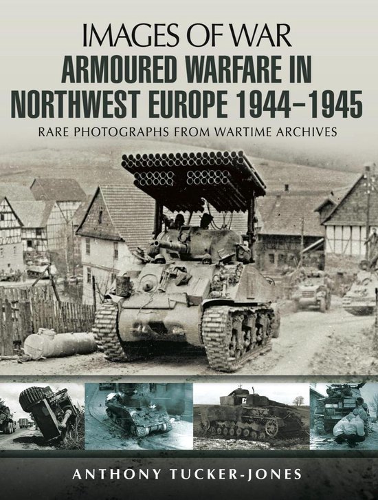 Armoured Warfare in Northwest Europe 1944-45 - cover