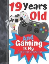 19 Years Old And Gaming Is My Superpower