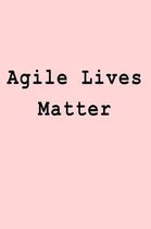 Agile Lives Matter
