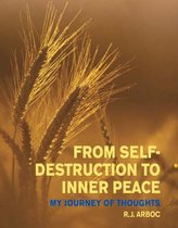 From Self-Destruction to Inner Peace