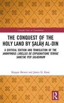 Crusade Texts in Translation-The Conquest of the Holy Land by Ṣalāḥ al-Dīn