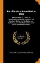 Recollections from 1860 to 1865