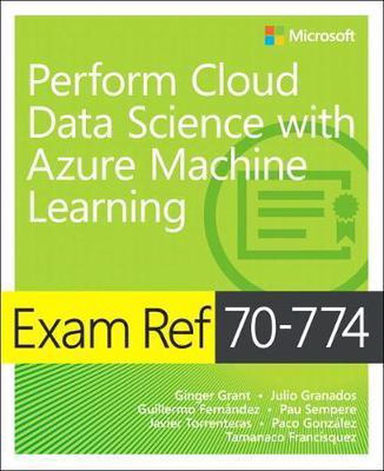 Exam Ref 70-774 Perform Cloud Data Science with Azure Machin ... - cover