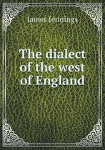 The Dialect of the West of England