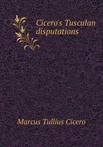 Cicero's Tusculan Disputations