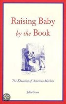 Raising Baby by the Book