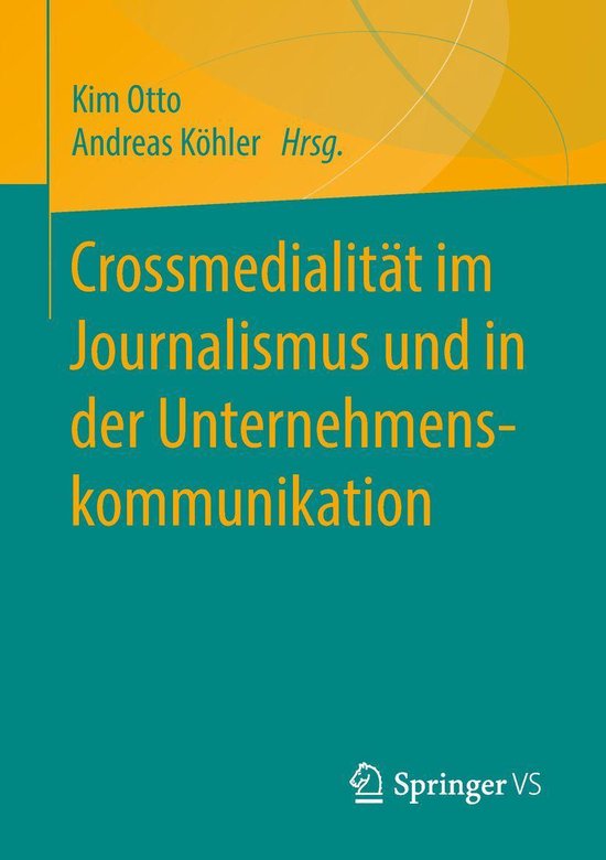 Crossmedialität im Journalismus und in der Unternehmenskomm ... - cover