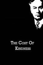 The Cost of Kindness