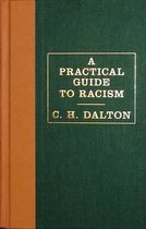 A Practical Guide To Racism
