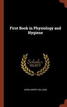 First Book in Physiology and Hygiene