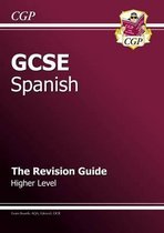 GCSE Spanish Revision Guide - Higher (A*-G Course)