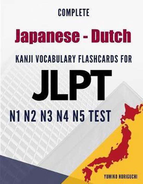Complete Japanese - Dutch Kanji Vocabulary Flashcards for JL ... - cover