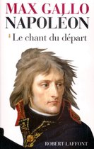 Roman 1 - Napoléon - Tome 1 Le chant du départ - 1769-1799