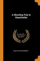 A Shooting Trip to Kamchatka