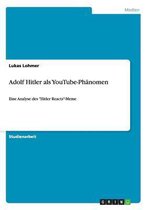 Adolf Hitler als YouTube-Phanomen