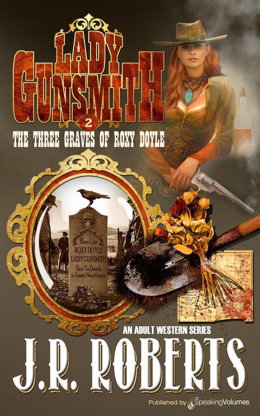 Lady Gunsmith 2 The Three Graves of Roxy Doyle (ebook), J. R. Roberts
