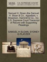Samuel H. Sloan DBA Samuel H. Sloan & Co., Appellant, V. Shearson, Hammill & Co., Inc. U.S. Supreme Court Transcript of Record with Supporting Pleadings