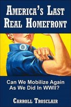 America's Last Real Home Front