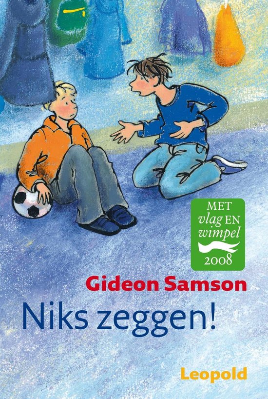 Twee jongens, één met voetbal, kijken elkaar aan. De tekst luidt: 'Niks zeggen!' door Gideon Samson.