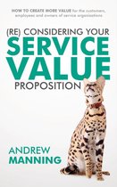(Re)Consider your Service Value Proposition