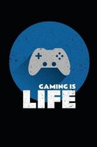 Gaming Is Life