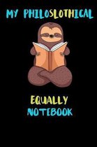 My Philoslothical Equally Notebook