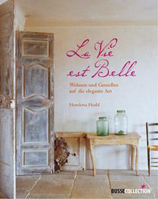 La Vie est Belle, Henrietta Heald | 9783512040436 | Boeken | bol