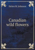 Canadian wild flowers