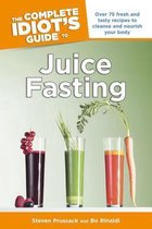 The Complete Idiots Guide to Juice Fasti