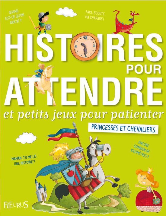 Histoires pour attendre et petits jeux pour patienter : Princesses et chevaliers