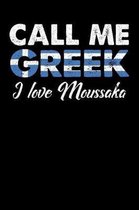 Call Me Greek I Love Moussaka