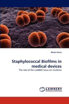 Staphylococcal Biofilms in medical devices