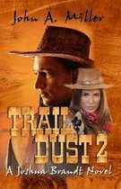 Trail Dust 2  {A Joshua Brandt novel}