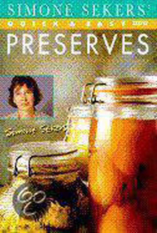 Simone Sekers' Quick and Easy Preserves - cover