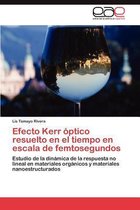 Efecto Kerr óptico resuelto en el tiempo en escala de femtosegundos