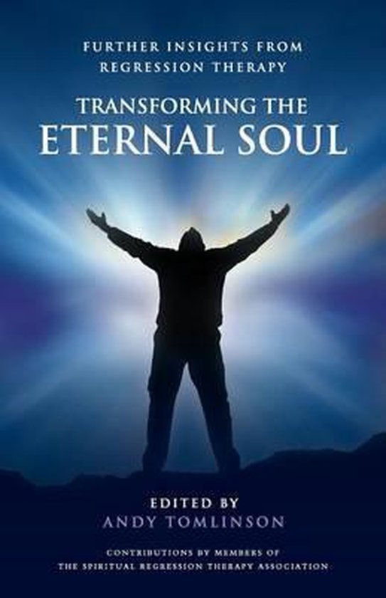 Boekomslag voor 'Transforming the Eternal Soul', met een silhouet van een persoon met armen wijd, tegen een heldere blauwe achtergrond.