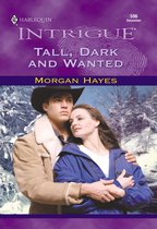 Tall, Dark And Wanted (Mills & Boon Intrigue)