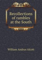 Recollections of rambles at the South