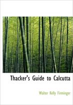 Thacker's Guide to Calcutta