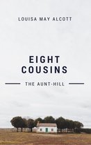 Eight Cousins (Annotated & Illustrated)