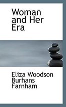 Woman and Her Era