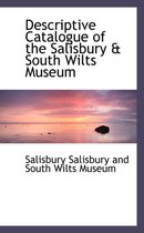Descriptive Catalogue of the Salisbury a South Wilts Museum