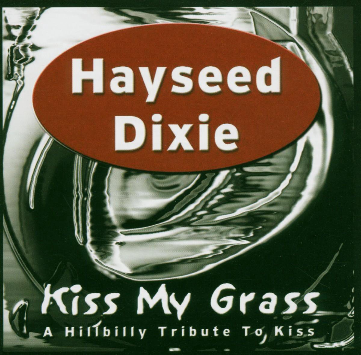 Kiss My Grass, Hayseed Dixie CD (album) Muziek