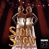 Side Show: Added Attractions-Live at 54 Below