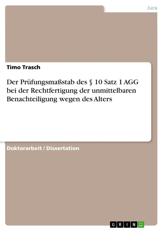 Der Prüfungsmaßstab des § 10 Satz 1 AGG bei der Rechtfert ... - cover