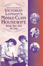 Contributions in Women's Studies- Victorian London's Middle-Class Housewife
