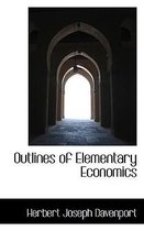 Outlines of Elementary Economics