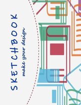 Sketchbook Make Your Design: Dot Grid Paper, Flexible for Design, Drawing, Sketching, Writing - 116 Pages / Size