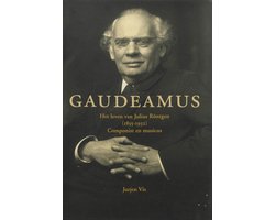 Gaudeamus Het leven van Julius Rontgen (1855-1932)