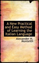 A New Practical and Easy Method of Learning the Italian Language